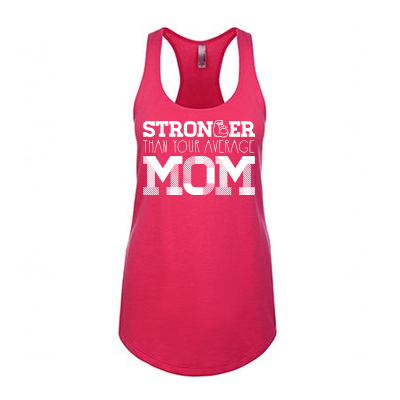 Stronger Than Your Average Mom: Women’s Tank | SCW Fitness Education Store